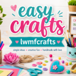easy crafts lwmfcrafts