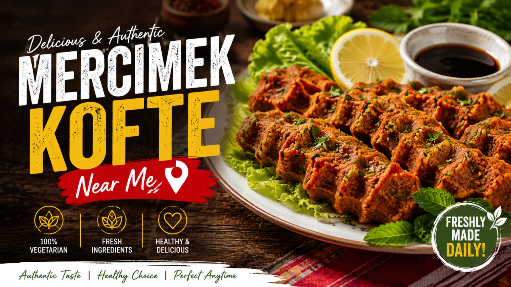 Mercimek Kofte Near Me